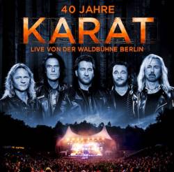 Karat : 40 Jahre Live von der Waldbühne Berlin